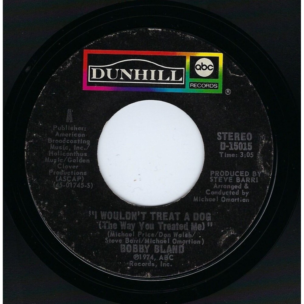 Bobby Bland Vinyl 45 I Wouldn't Treat A Dog / First To Cry on Dunhill VG+